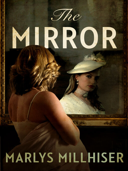 Title details for The Mirror by Marlys Millhiser - Available